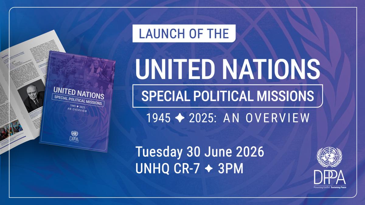 Launch of the publication “Special Political Missions 1945-2025: An Overview”