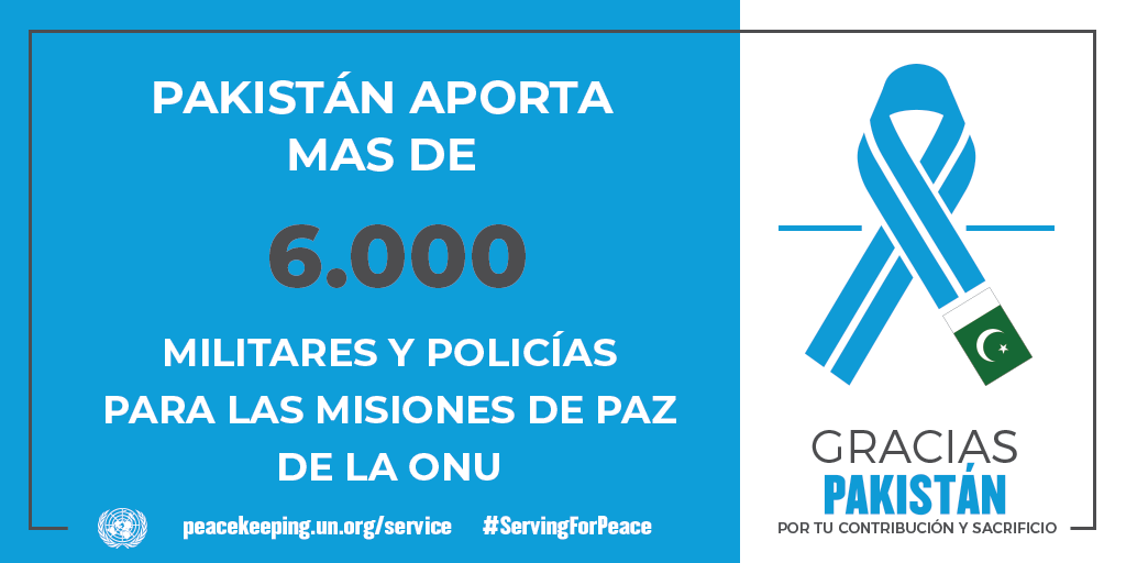 Pakistán aporta más de 6000 militares y policías para las misiones de la paz de la ONU.